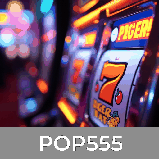 POP555: Slots Gigantes, Jogos de Mesa Dinâmicos e Dealers ao Vivo